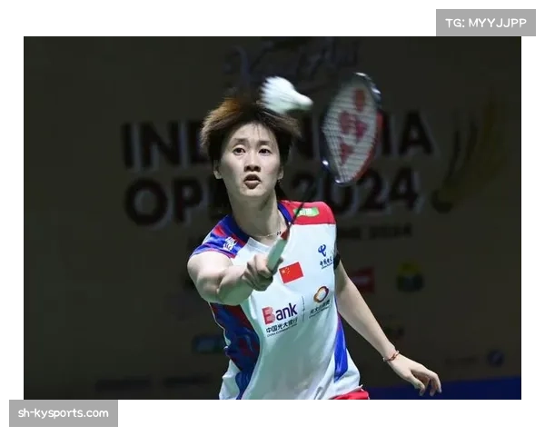 陈雨菲非受迫性失误减少 比赛稳定性显著增强